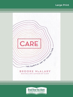 Care: The radical art of taking time by Brooke McAlary
