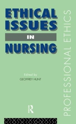 Ethical Issues in Nursing by Geoffrey Hunt