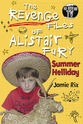 The Revenge Files of Alistair Fury: Summer Helliday book
