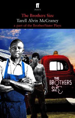 Brothers Size by Tarell Alvin McCraney