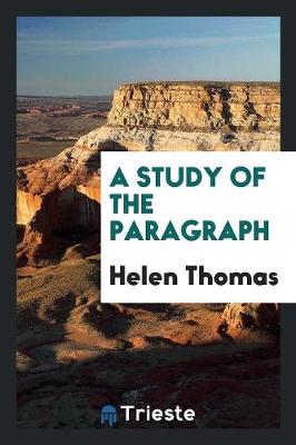 A Study of the Paragraph by Helen Thomas