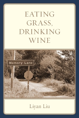 Eating Grass, Drinking Wine book