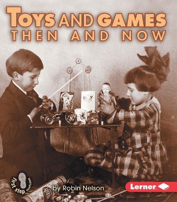 Toys and Games Then and Now book