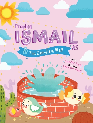 Prophet Ismail and the ZamZam Well Activity Book book