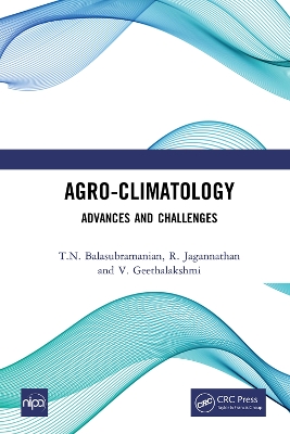Agro-Climatology: Advances and Challenges by T.N. Balasubramanian