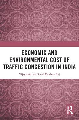 Economic and Environmental Cost of Traffic Congestion in India book