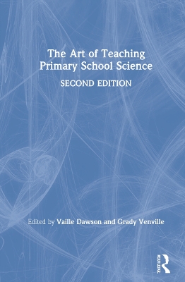 The Art of Teaching Primary School Science by Vaille Dawson