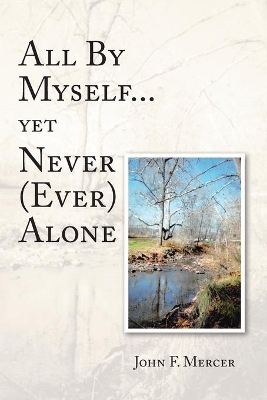 All By Myself...yet Never (Ever) Alone book