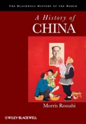 A History of China by Morris Rossabi