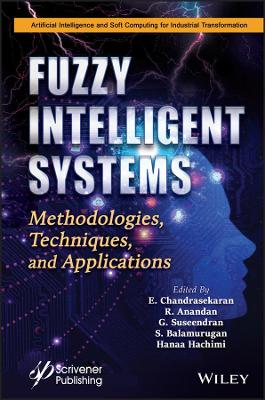 Fuzzy Intelligent Systems: Methodologies, Techniques, and Applications book