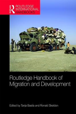 Routledge Handbook of Migration and Development by Tanja Bastia