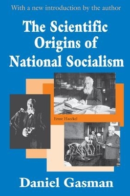 The Scientific Origins of National Socialism by Daniel Gasman