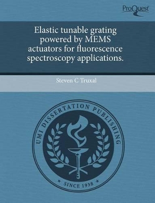 Elastic Tunable Grating Powered by Mems Actuators for Fluorescence Spectroscopy Applications book
