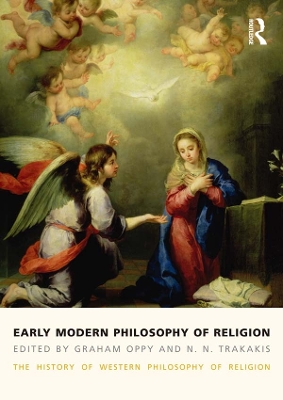 Early Modern Philosophy of Religion: The History of Western Philosophy of Religion, volume 3 by Graham Oppy