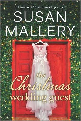 The Christmas Wedding Guest: A Holiday Romance Novel book