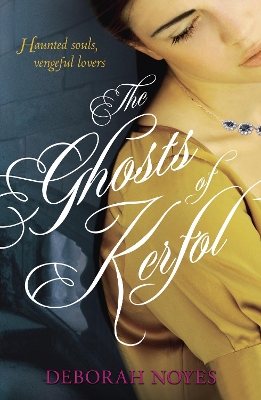 The The Ghosts of Kerfol by Deborah Noyes