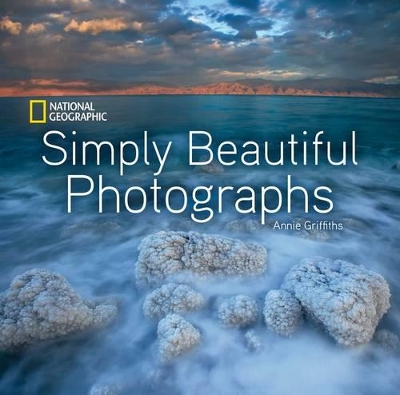 National Geographic Simply Beautiful Photographs by Annie Griffiths