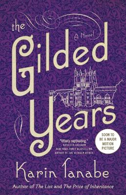 Gilded Years: A Novel by Karin Tanabe