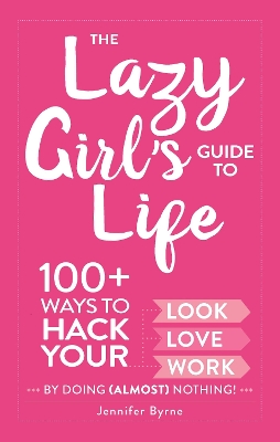 Lazy Girl's Guide to Life book