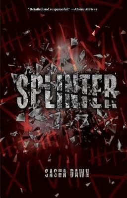 Splinter by Sasha Dawn