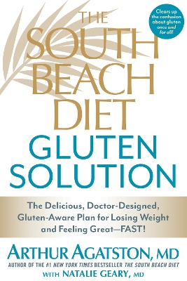 The South Beach Diet Gluten Solution by Arthur Agatston