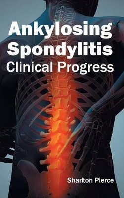 Ankylosing Spondylitis by Sharlton Pierce