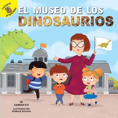 El Museo de Los Dinosaurios: The Dinosaur Museum by Professor Robert Rosen