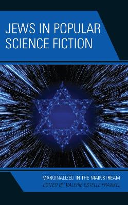 Jews in Popular Science Fiction: Marginalized in the Mainstream book