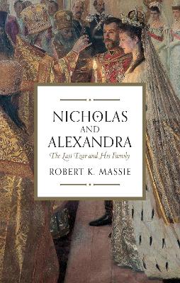 Nicholas and Alexandra by Robert K. Massie