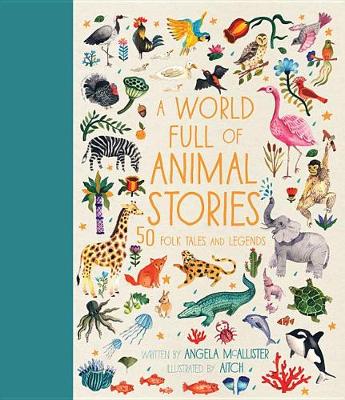 A World Full of Animal Stories Us by Angela McAllister