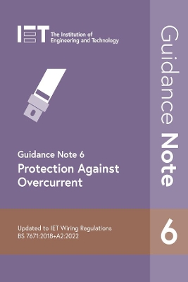 Guidance Note 6: Protection Against Overcurrent by The Institution of Engineering and Technology