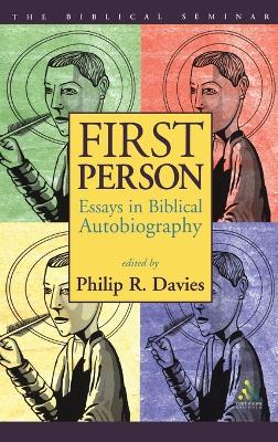 First Person: Essays in Biblical Autobiography by Professor Philip R. Davies