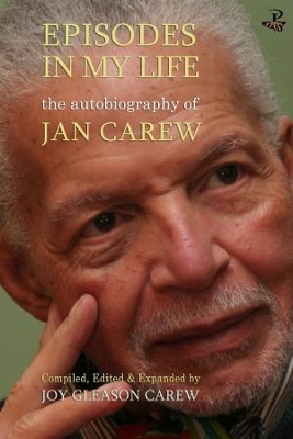 Episodes in My Life: The Autobiography of Jan Carew book
