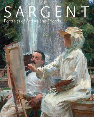 Sargent: Portraits Artist & Friend book