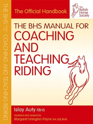 BHS Manual for Coaching and Teaching Riding book