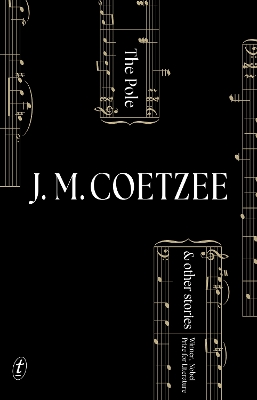 The Pole and Other Stories by J. M. Coetzee