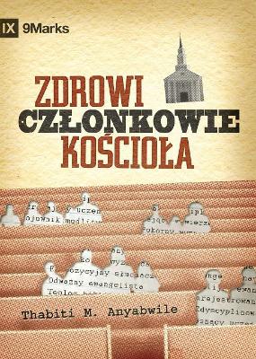 Zdrowi czlonkowie kościola? (What is a Healthy Church Member?) (Polish) book