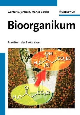 Bioorganikum: Praktikum der Biokatalyse book