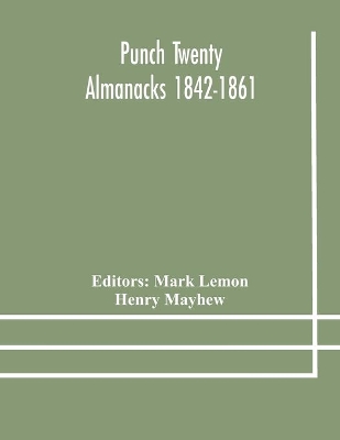 Punch Twenty Almanacks 1842-1861 book