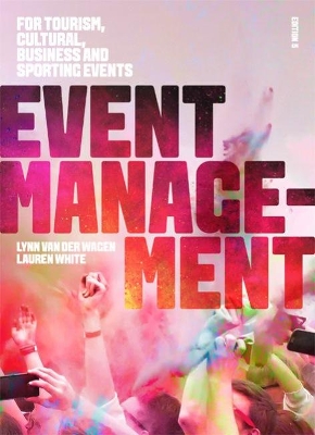 Event Management: For Tourism, Cultural, Business and Sporting Events book