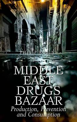 The Middle East Drugs Bazaar by Philip Robins