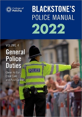 Blackstone's Police Manuals Volume 4: General Police Duties 2022 book