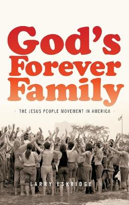 God's Forever Family by Larry Eskridge
