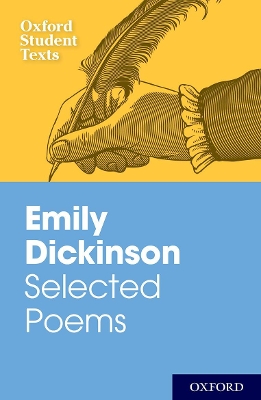 Oxford Student Texts: Emily Dickinson: Selected Poems book