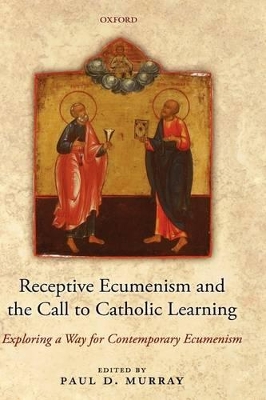 Receptive Ecumenism and the Call to Catholic Learning book