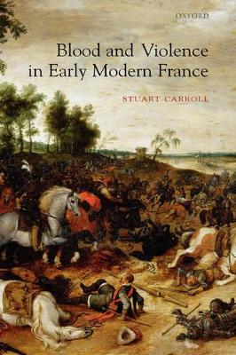 Blood and Violence in Early Modern France book