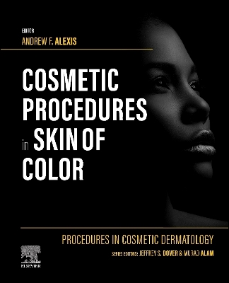 Procedures in Cosmetic Dermatology: Cosmetic Procedures in Skin of Color - E-Book by Andrew F. Alexis