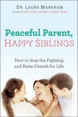 Peaceful Parent, Happy Siblings book