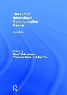The Global Intercultural Communication Reader by Molefi Kete Asante