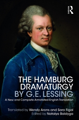 The Hamburg Dramaturgy by G.E. Lessing: A New and Complete Annotated English Translation book